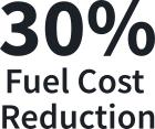 30% Fuel Cost Reduction